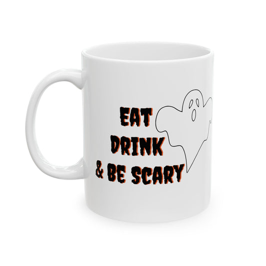 Eat Drink & Be Scary Spooky Cute Ghost Fall Halloween Mug